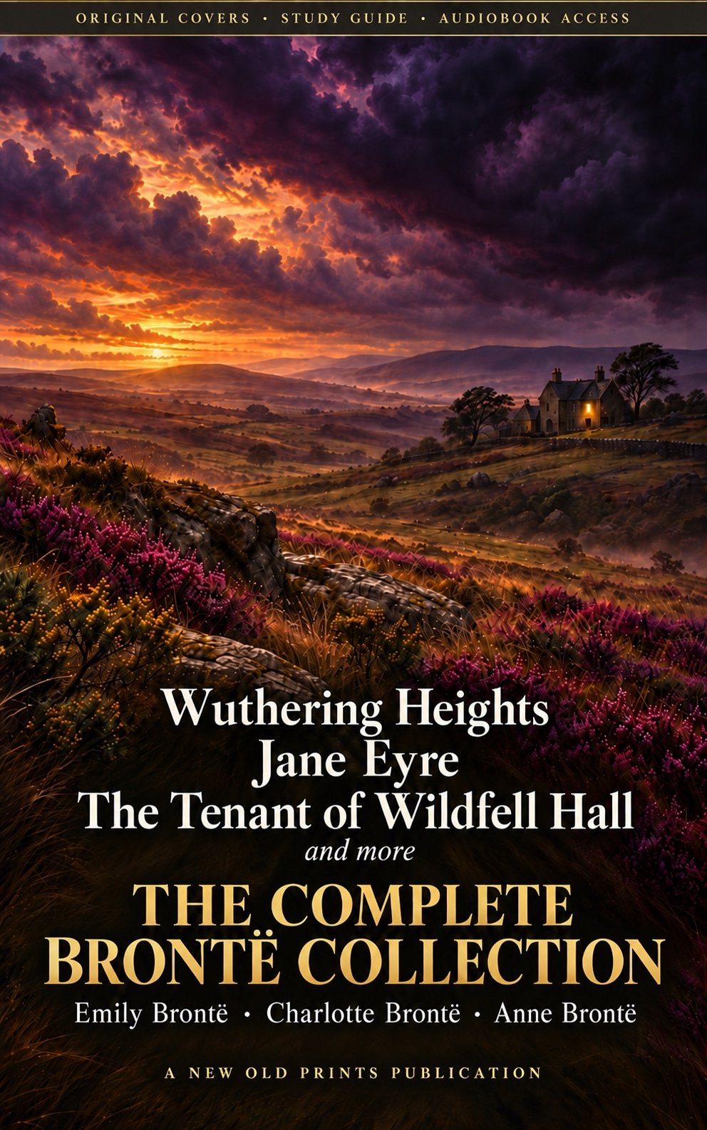 Wuthering Heights, Jane Eyre, The Tenant of Wildfell Hall, and more: The Complete Brontë Collection